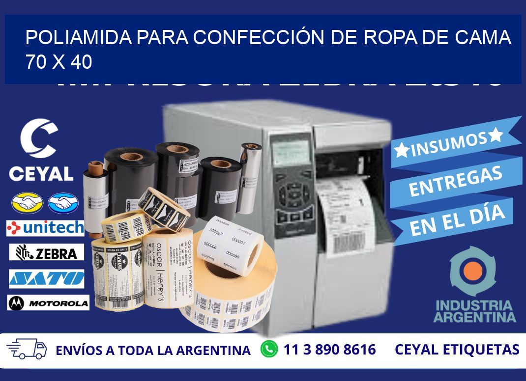 POLIAMIDA PARA CONFECCIÓN DE ROPA DE CAMA  70 x 40