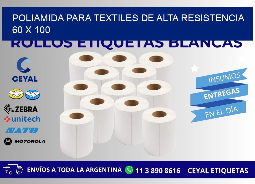 POLIAMIDA PARA TEXTILES DE ALTA RESISTENCIA  60 x 100