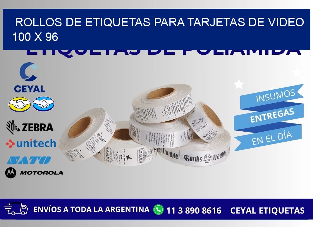 ROLLOS DE ETIQUETAS PARA TARJETAS DE VIDEO 100 x 96