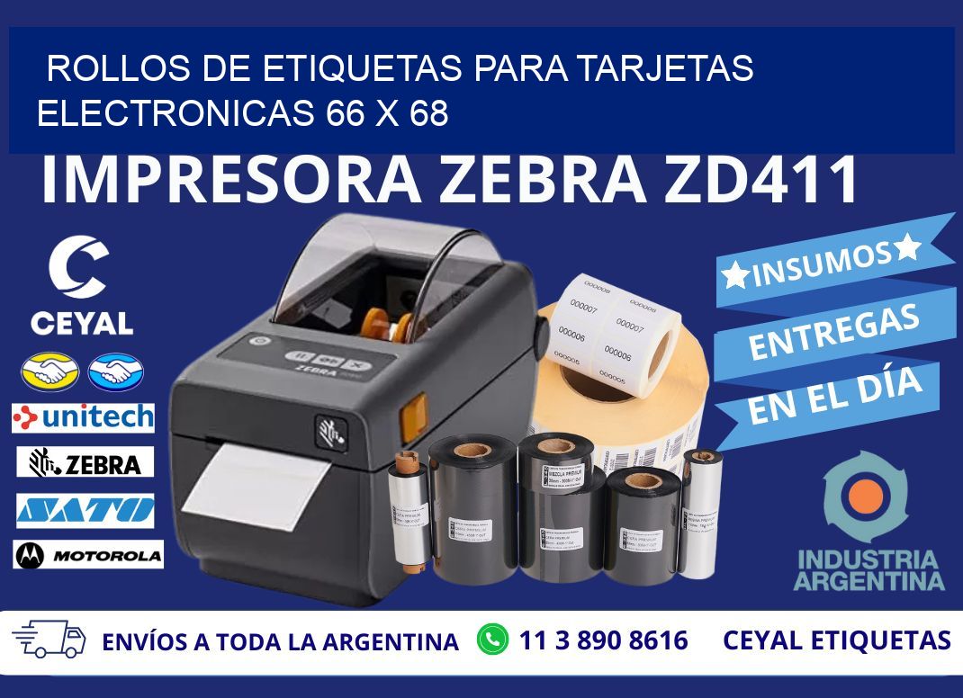 ROLLOS DE ETIQUETAS PARA TARJETAS ELECTRONICAS 66 x 68