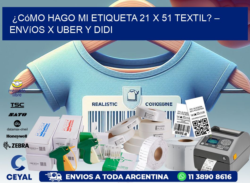 ¿Cómo hago mi Etiqueta 21 x 51 textil? – Envíos x Uber y DiDi