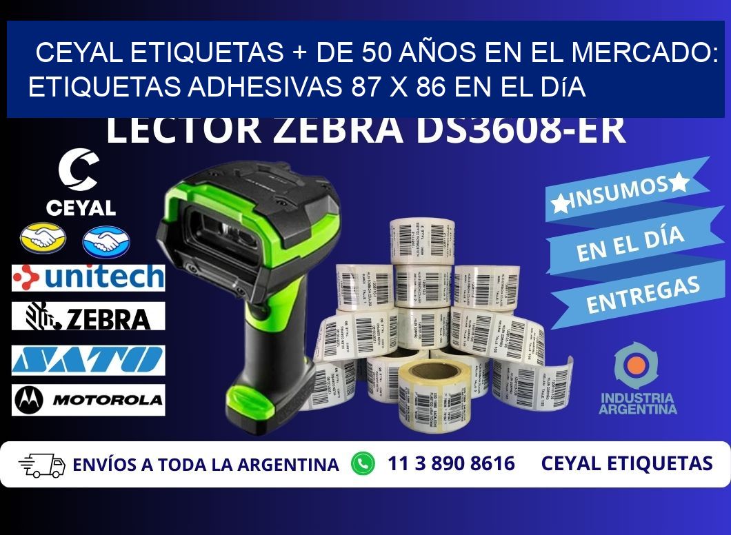 CEYAL ETIQUETAS + DE 50 AÑOS EN EL MERCADO: Etiquetas Adhesivas 87 x 86 en el Día