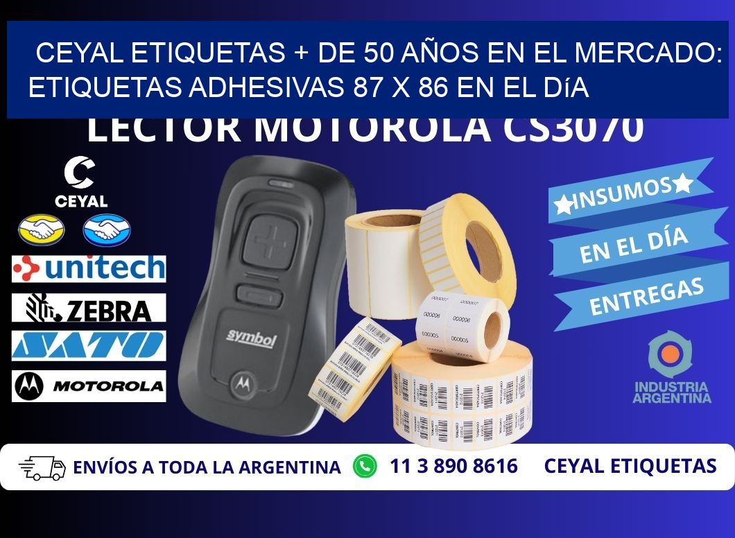 CEYAL ETIQUETAS + DE 50 AÑOS EN EL MERCADO: Etiquetas Adhesivas 87 x 86 en el Día