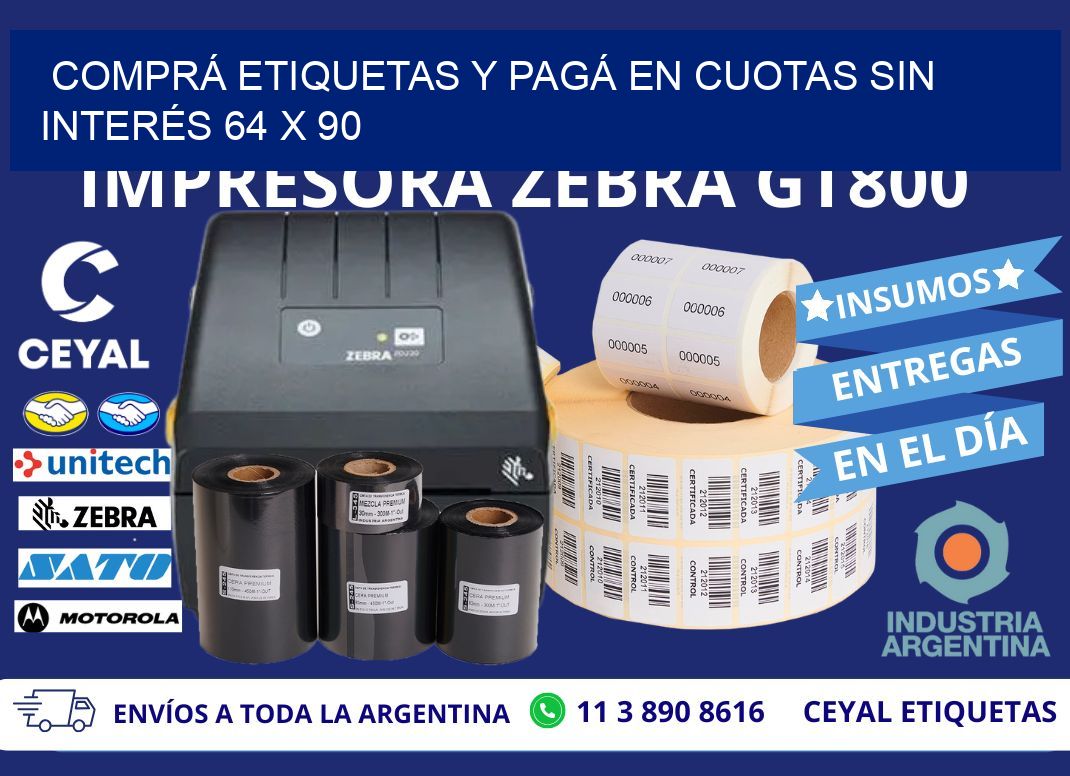 COMPRÁ ETIQUETAS Y PAGÁ EN CUOTAS SIN INTERÉS 64 x 90