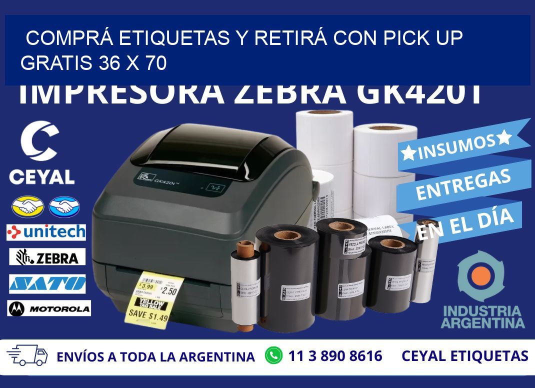 COMPRÁ ETIQUETAS Y RETIRÁ CON PICK UP GRATIS 36 x 70