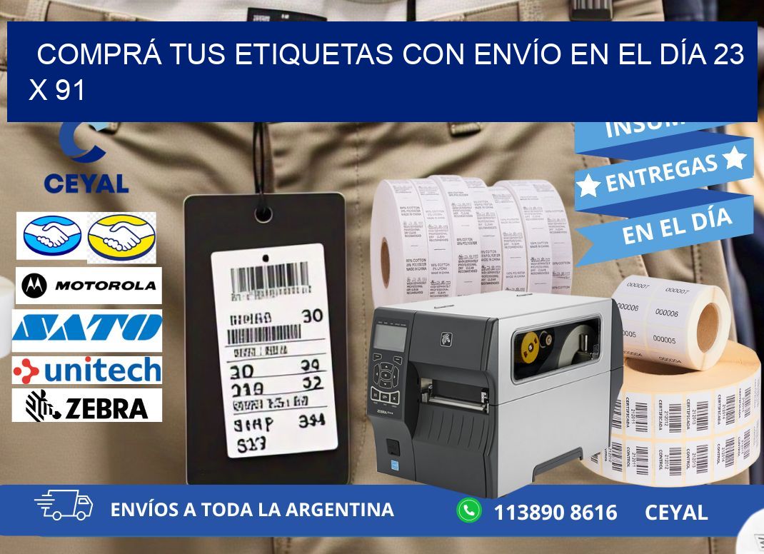 COMPRÁ TUS ETIQUETAS CON ENVÍO EN EL DÍA 23 x 91