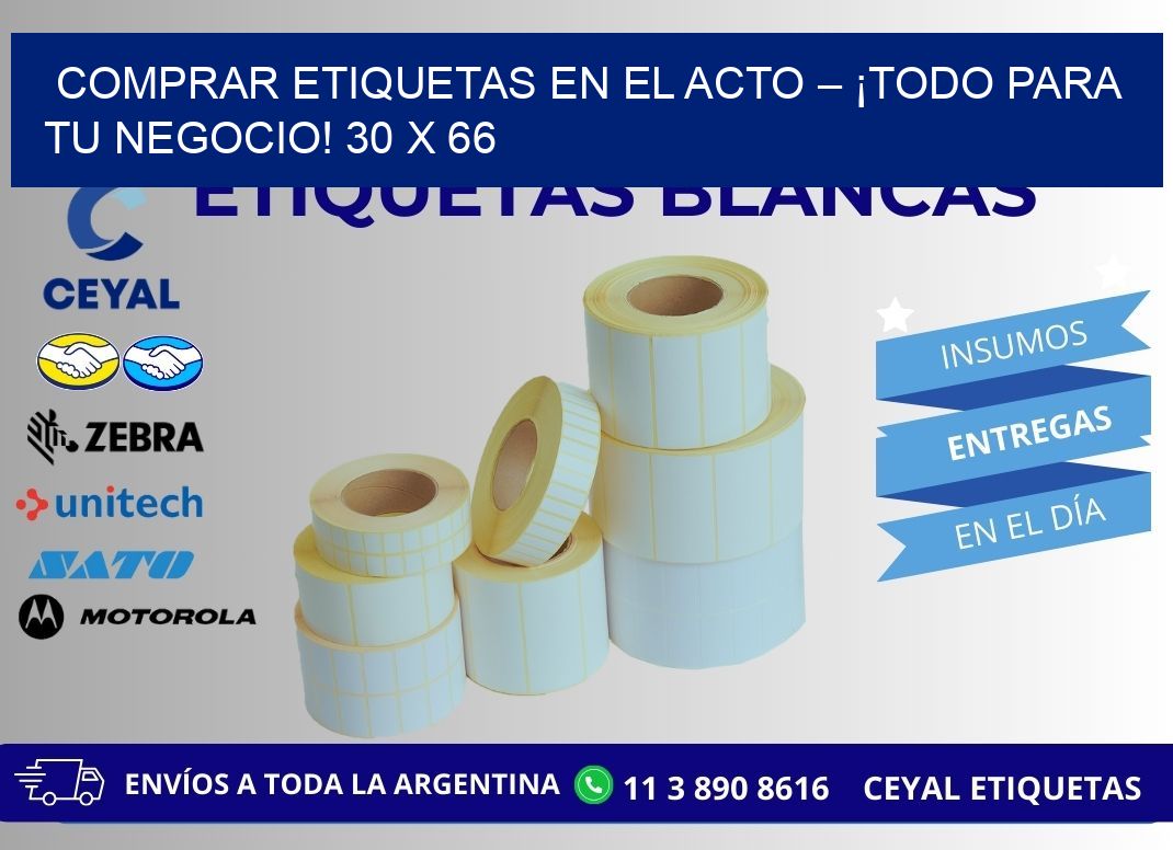 COMPRAR ETIQUETAS EN EL ACTO – ¡TODO PARA TU NEGOCIO! 30 x 66