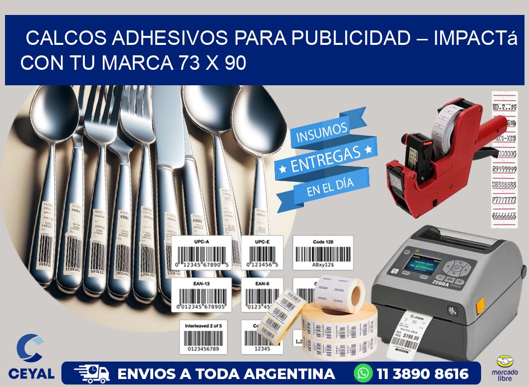 Calcos Adhesivos para Publicidad – Impactá con Tu Marca 73 x 90