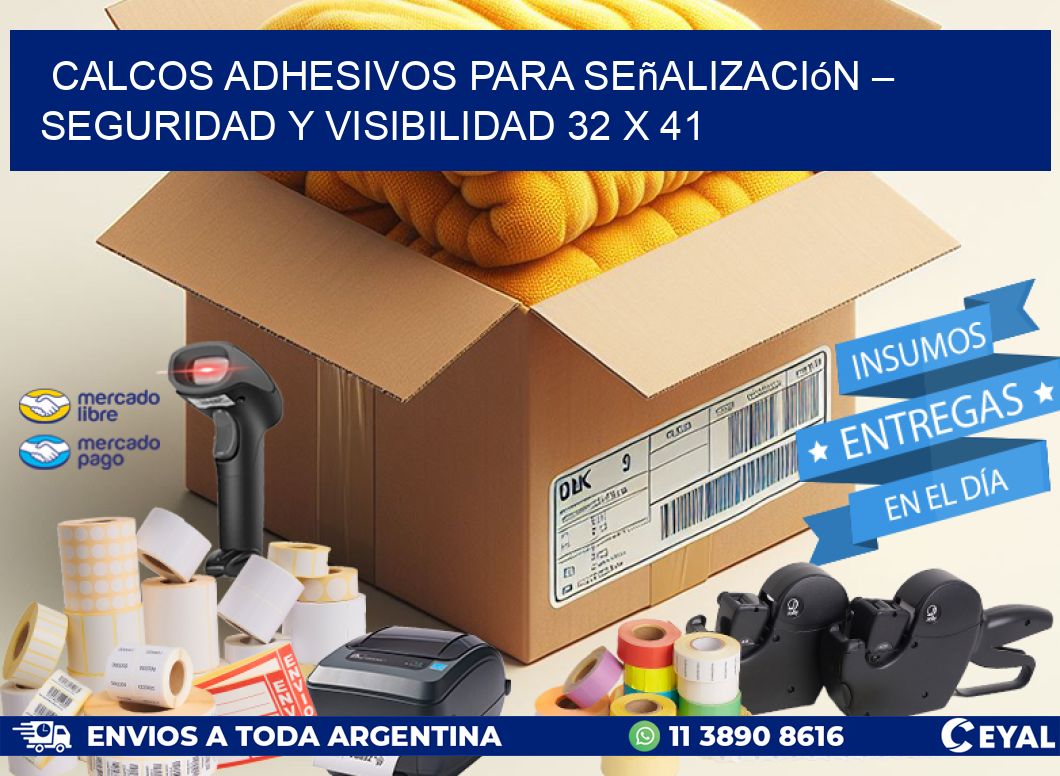 Calcos Adhesivos para Señalización – Seguridad y Visibilidad 32 x 41