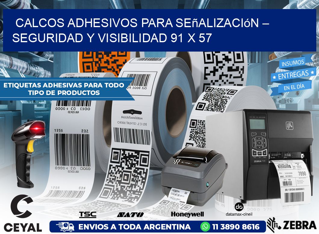 Calcos Adhesivos para Señalización – Seguridad y Visibilidad 91 x 57