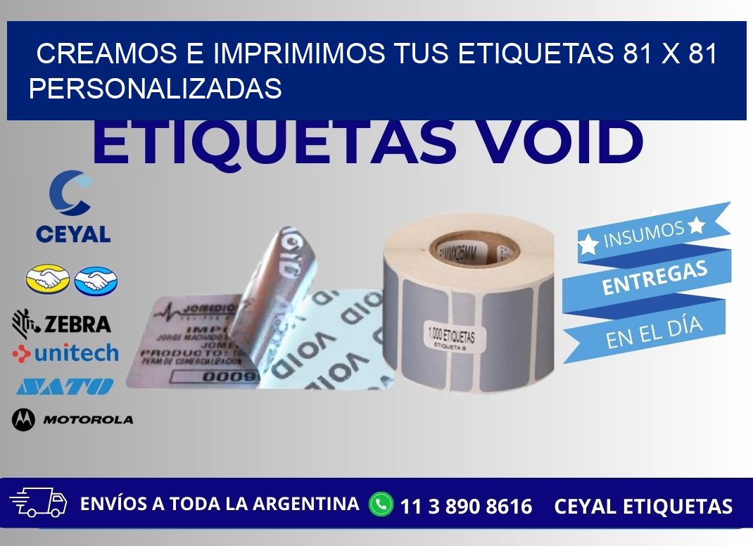 Creamos e Imprimimos tus Etiquetas 81 x 81 Personalizadas