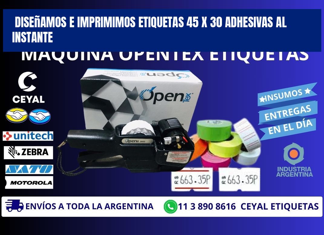Diseñamos e Imprimimos Etiquetas 45 x 30 Adhesivas al Instante