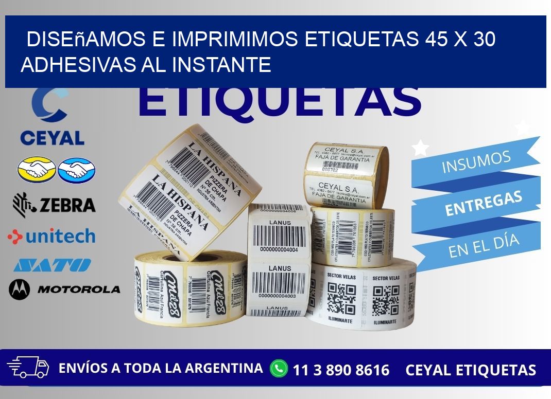 Diseñamos e Imprimimos Etiquetas 45 x 30 Adhesivas al Instante