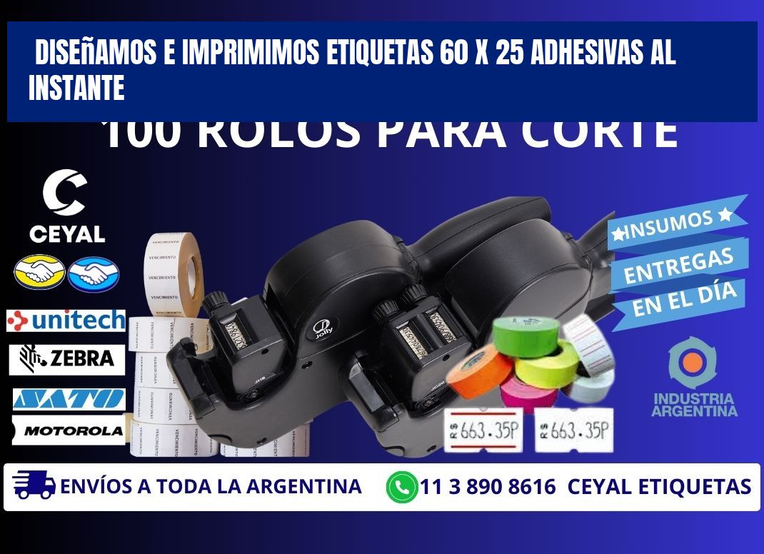 Diseñamos e Imprimimos Etiquetas 60 x 25 Adhesivas al Instante