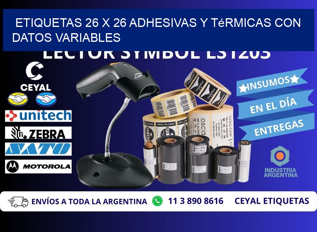 Etiquetas 26 x 26 Adhesivas y Térmicas con Datos Variables