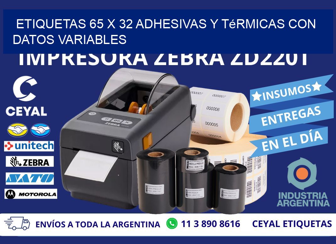 Etiquetas 65 x 32 Adhesivas y Térmicas con Datos Variables