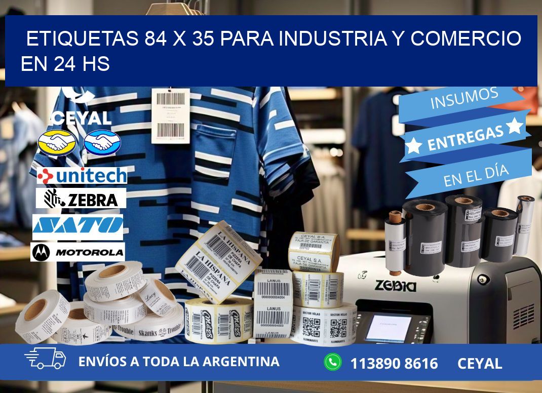 Etiquetas 84 x 35 para Industria y Comercio en 24 hs