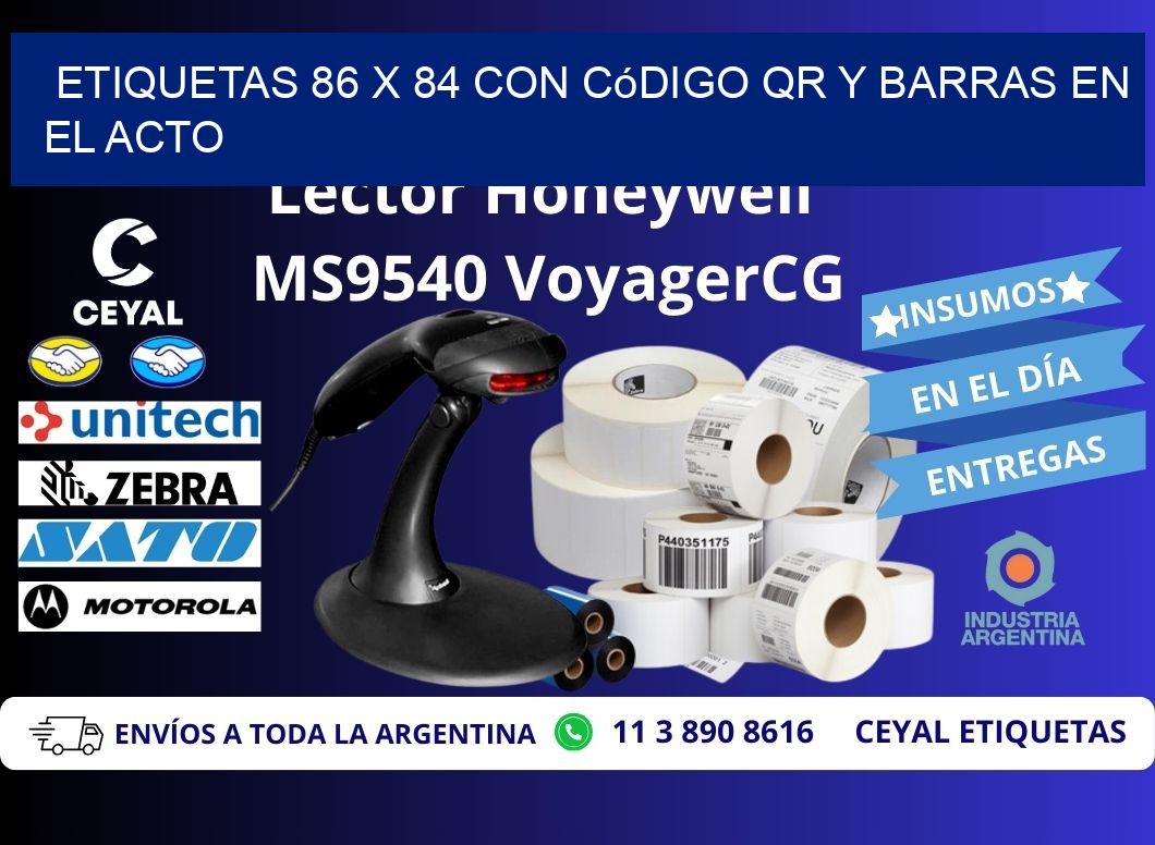 Etiquetas 86 x 84 con Código QR y Barras en el Acto