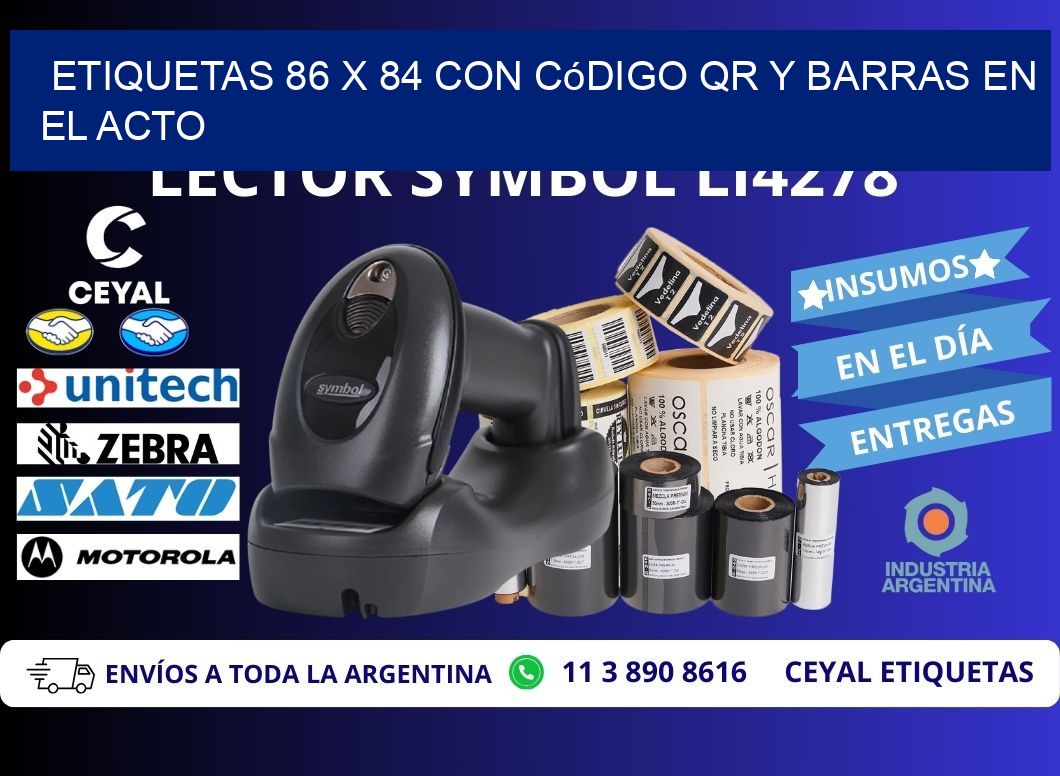 Etiquetas 86 x 84 con Código QR y Barras en el Acto