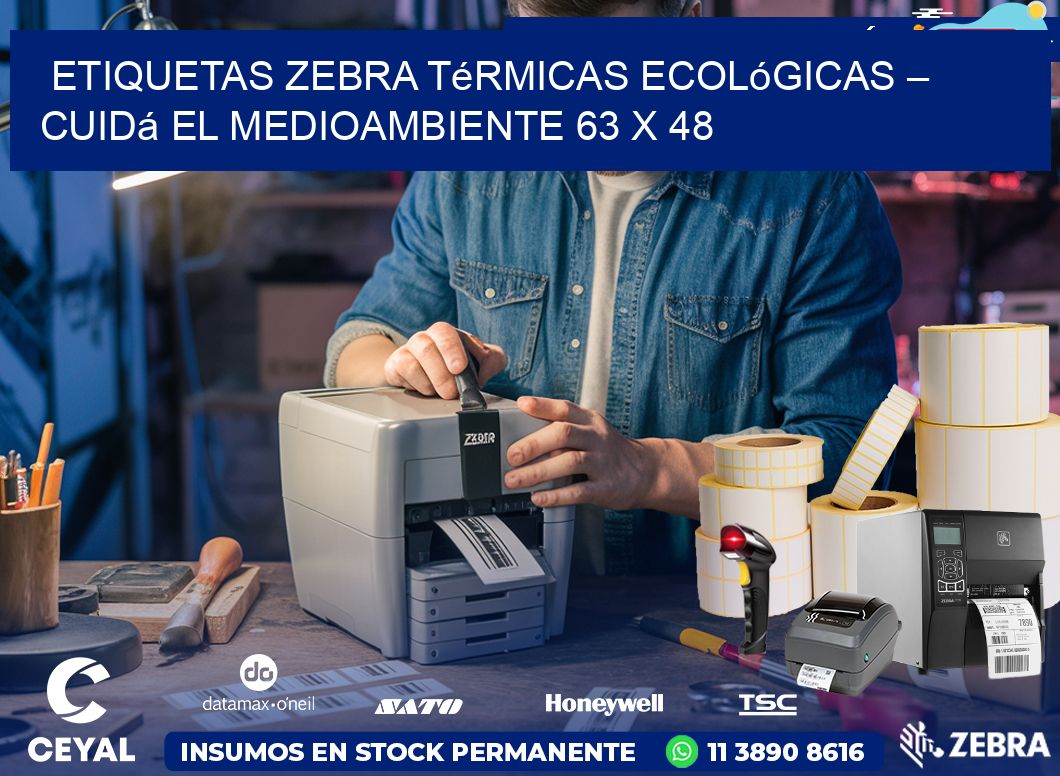 Etiquetas Zebra Térmicas Ecológicas – Cuidá el Medioambiente 63 x 48