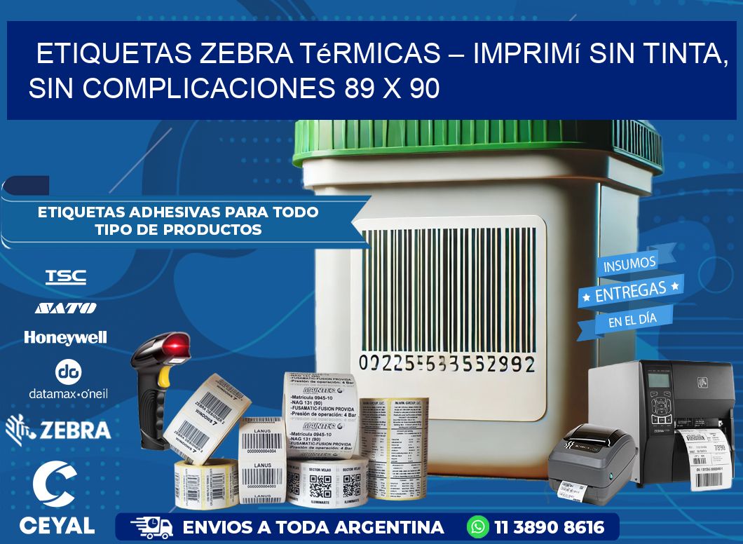Etiquetas Zebra Térmicas – Imprimí sin Tinta, Sin Complicaciones 89 x 90
