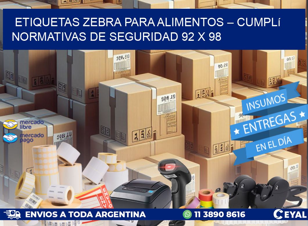 Etiquetas Zebra para Alimentos – Cumplí Normativas de Seguridad 92 x 98