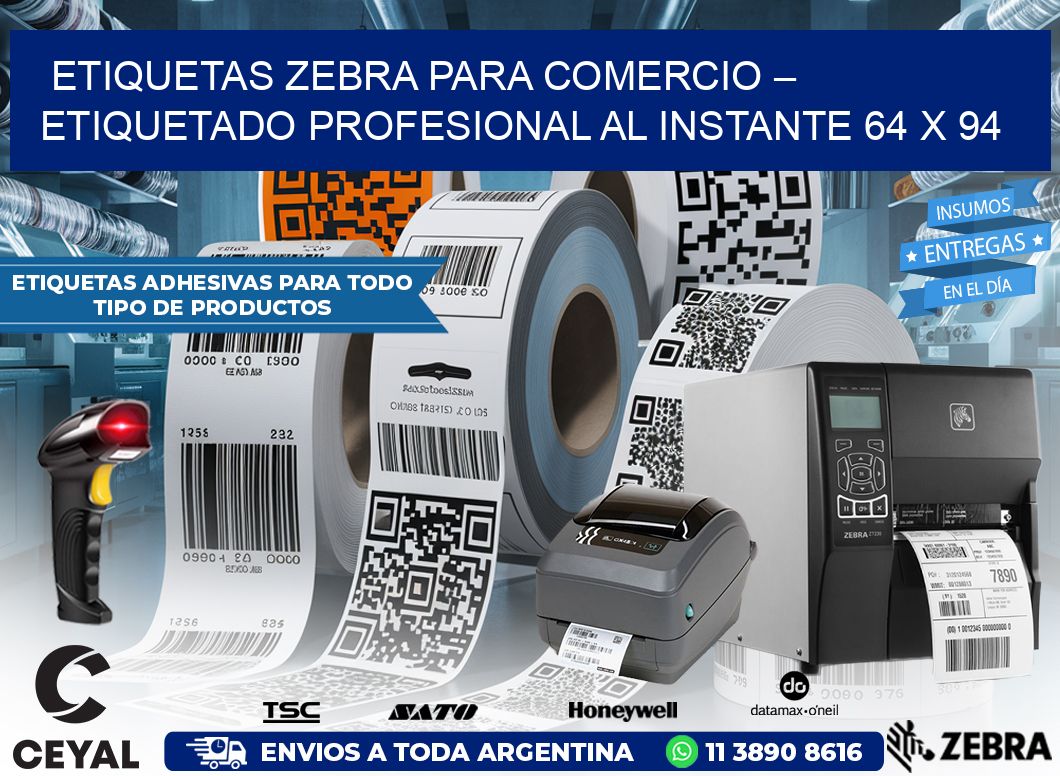 Etiquetas Zebra para Comercio – Etiquetado Profesional al Instante 64 x 94