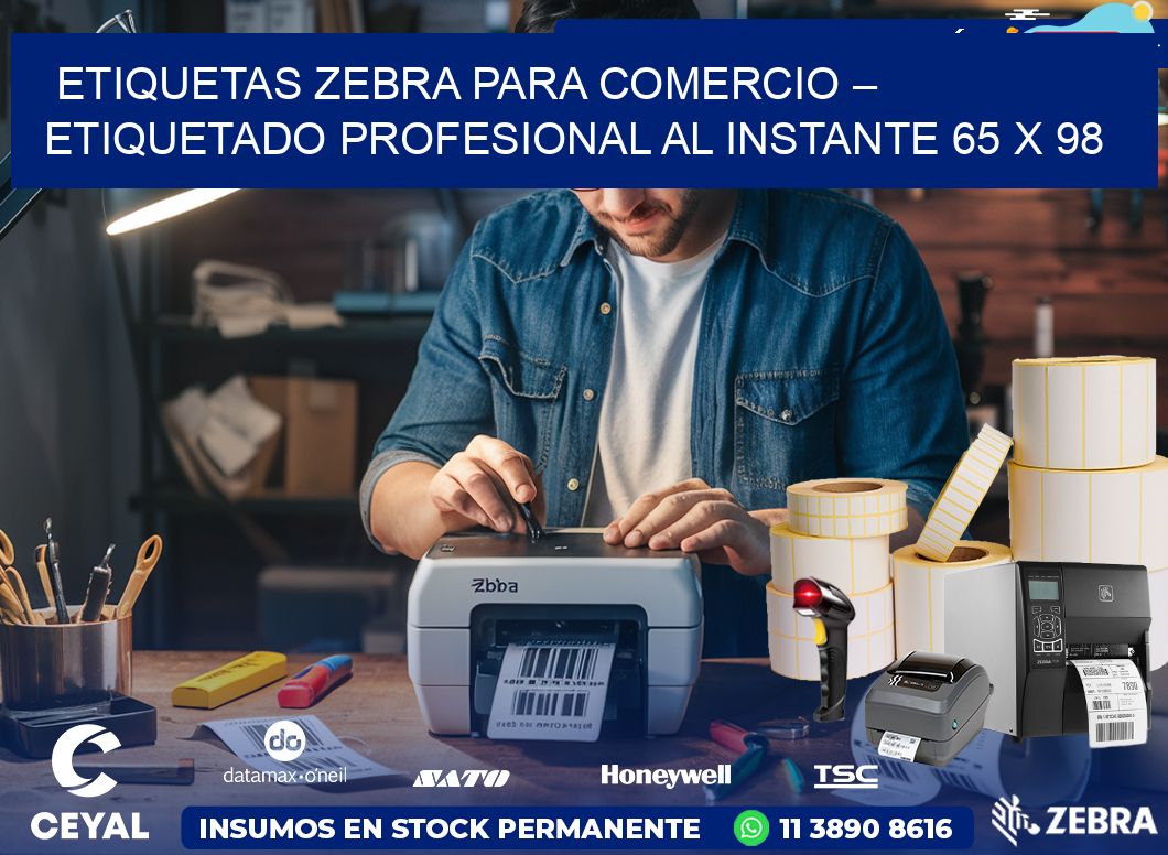Etiquetas Zebra para Comercio – Etiquetado Profesional al Instante 65 x 98
