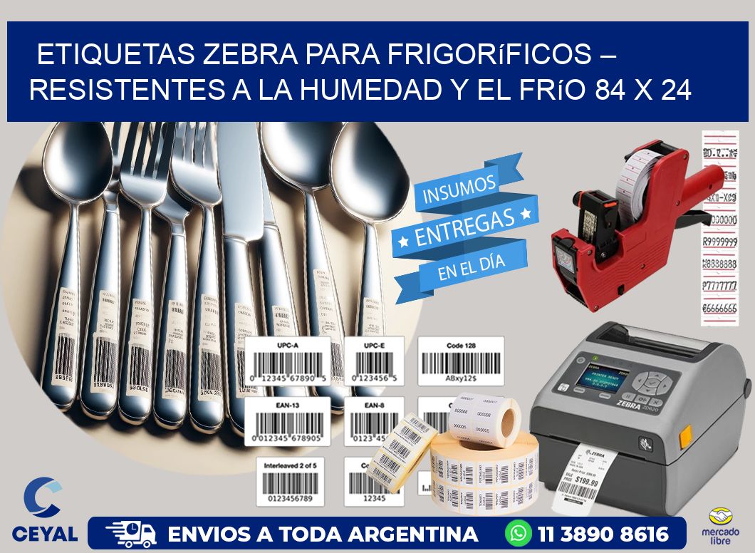 Etiquetas Zebra para Frigoríficos – Resistentes a la Humedad y el Frío 84 x 24