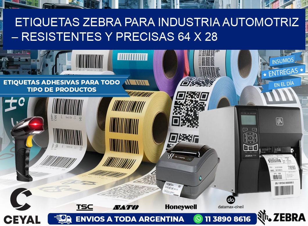 Etiquetas Zebra para Industria Automotriz – Resistentes y Precisas 64 x 28