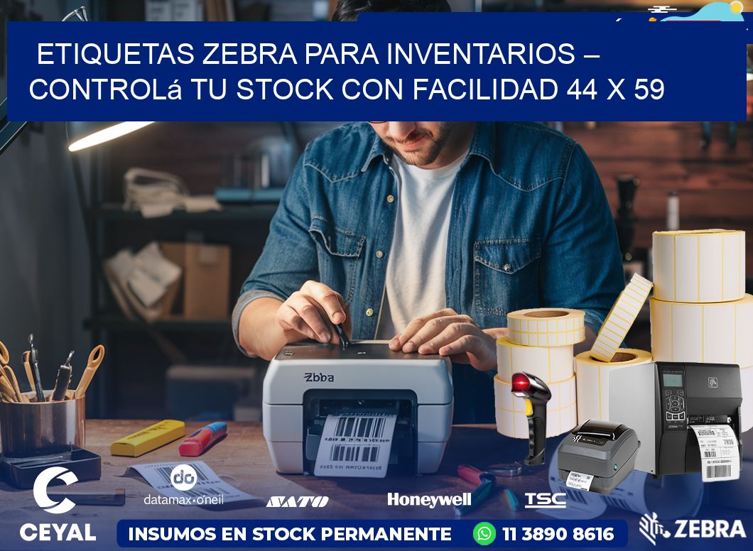Etiquetas Zebra para Inventarios – Controlá tu Stock con Facilidad 44 x 59