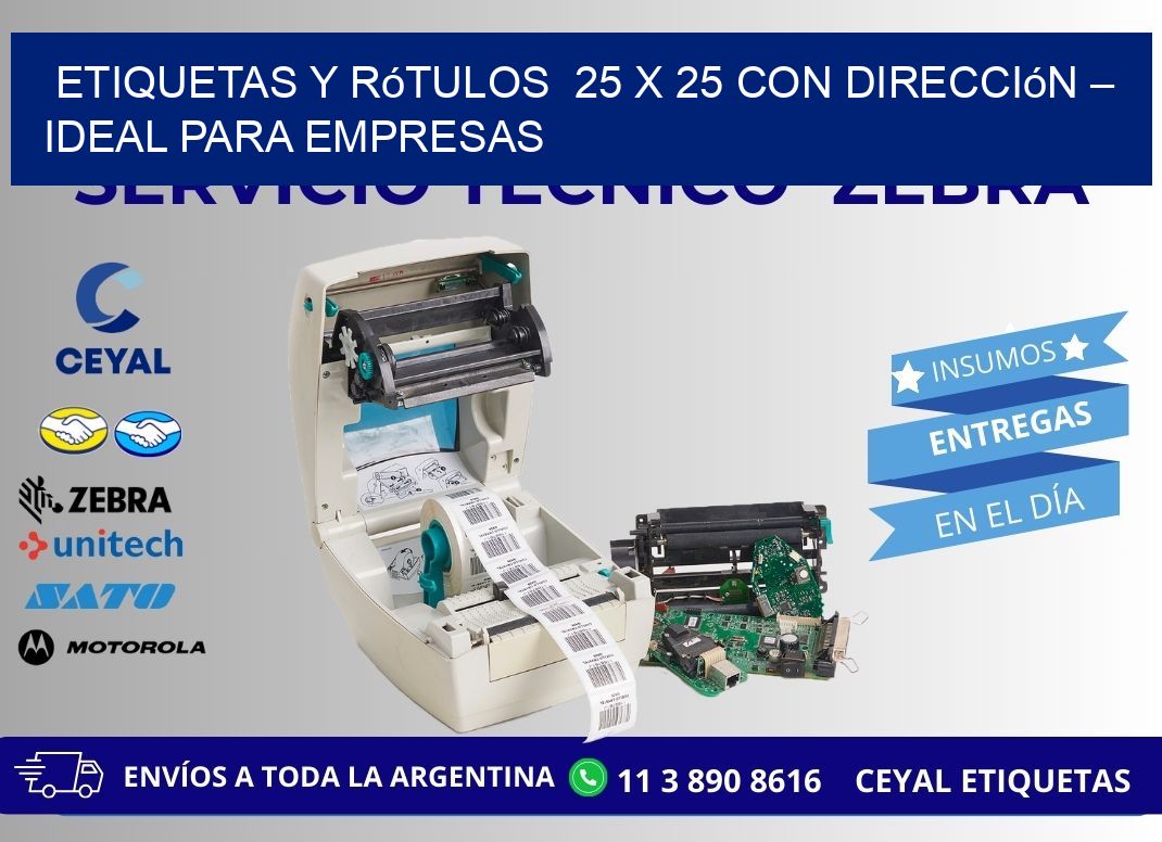Etiquetas y Rótulos 25 x 25 con Dirección – Ideal para Empresas