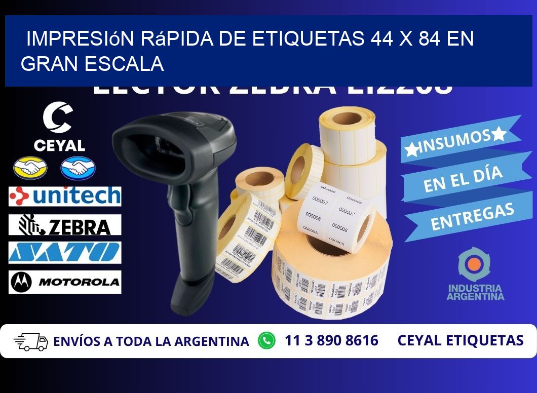 Impresión Rápida de Etiquetas 44 x 84 en Gran Escala