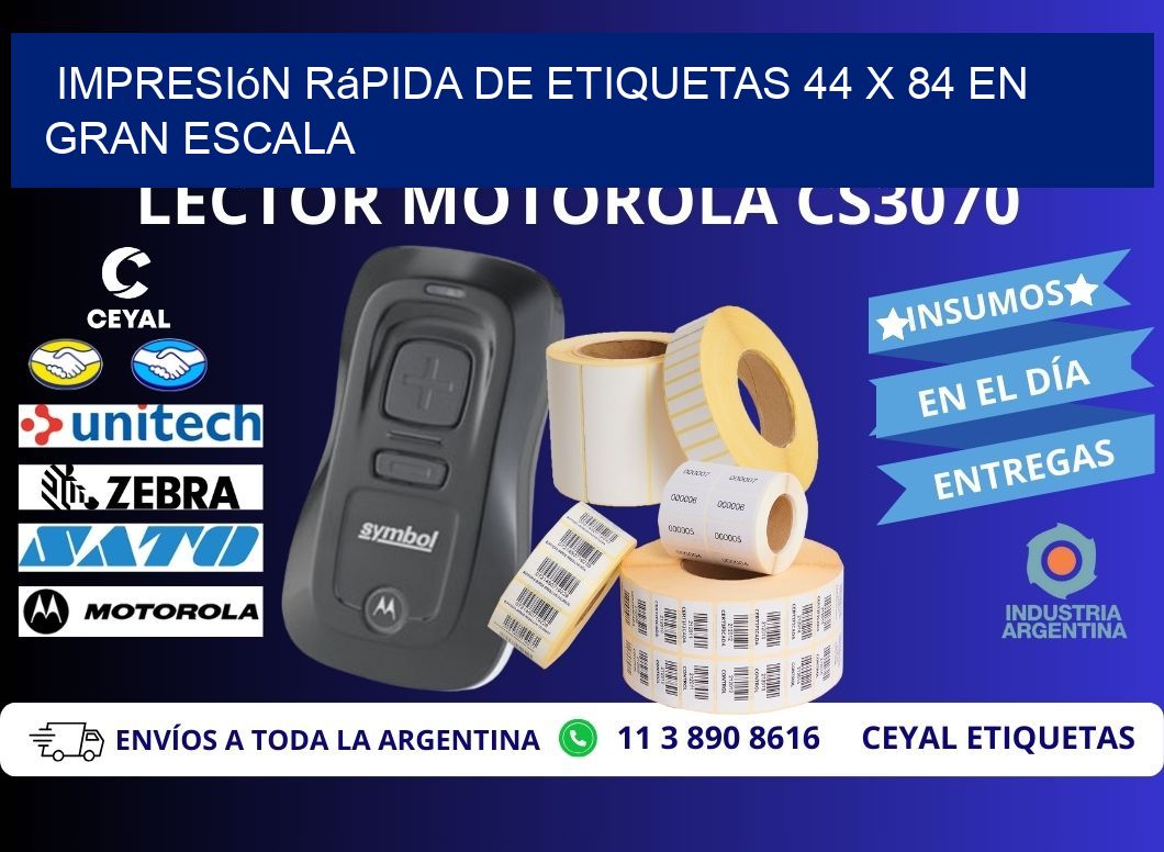 Impresión Rápida de Etiquetas 44 x 84 en Gran Escala