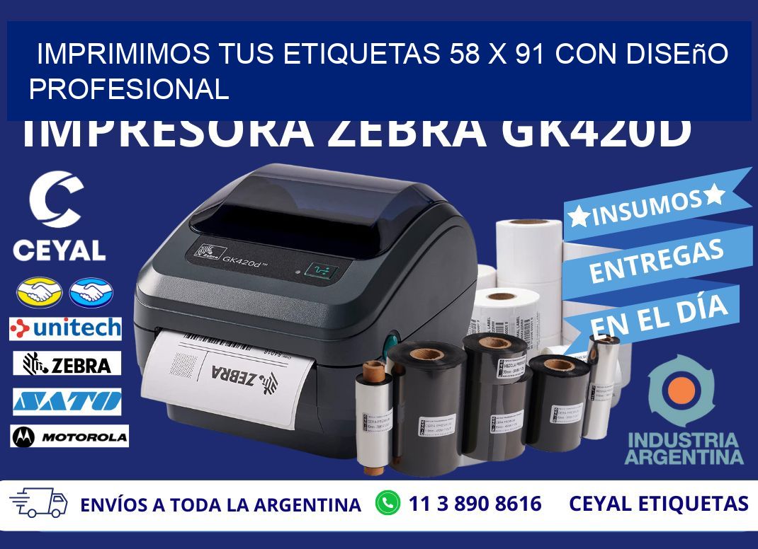 Imprimimos tus Etiquetas 58 x 91 con Diseño Profesional