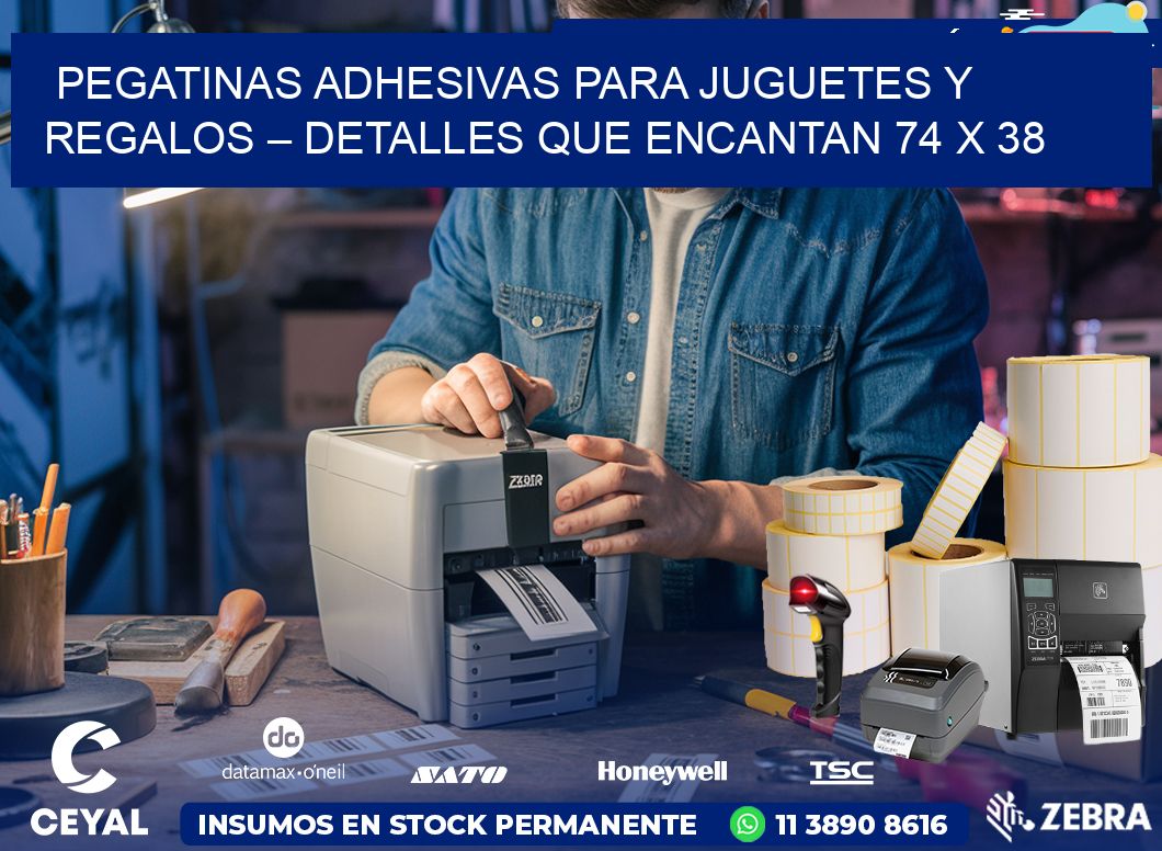 Pegatinas Adhesivas para Juguetes y Regalos – Detalles que Encantan 74 x 38