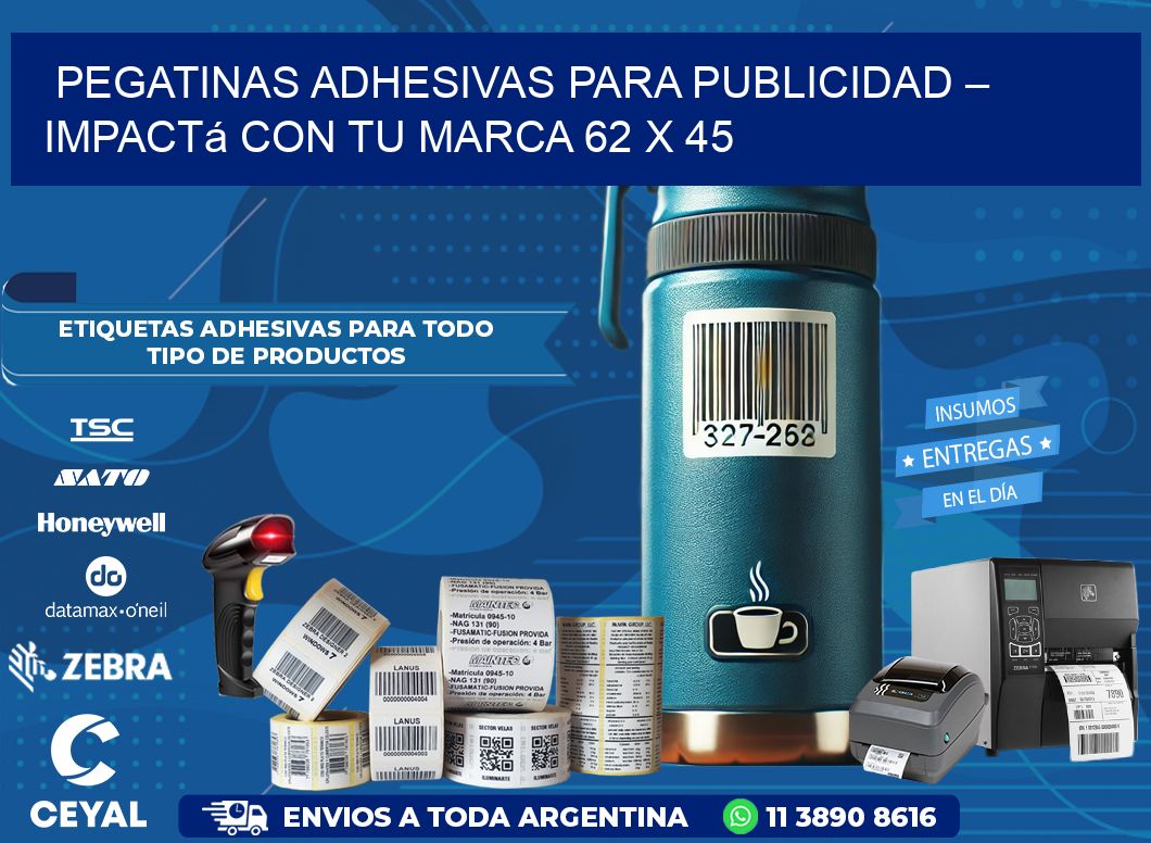 Pegatinas Adhesivas para Publicidad – Impactá con Tu Marca 62 x 45