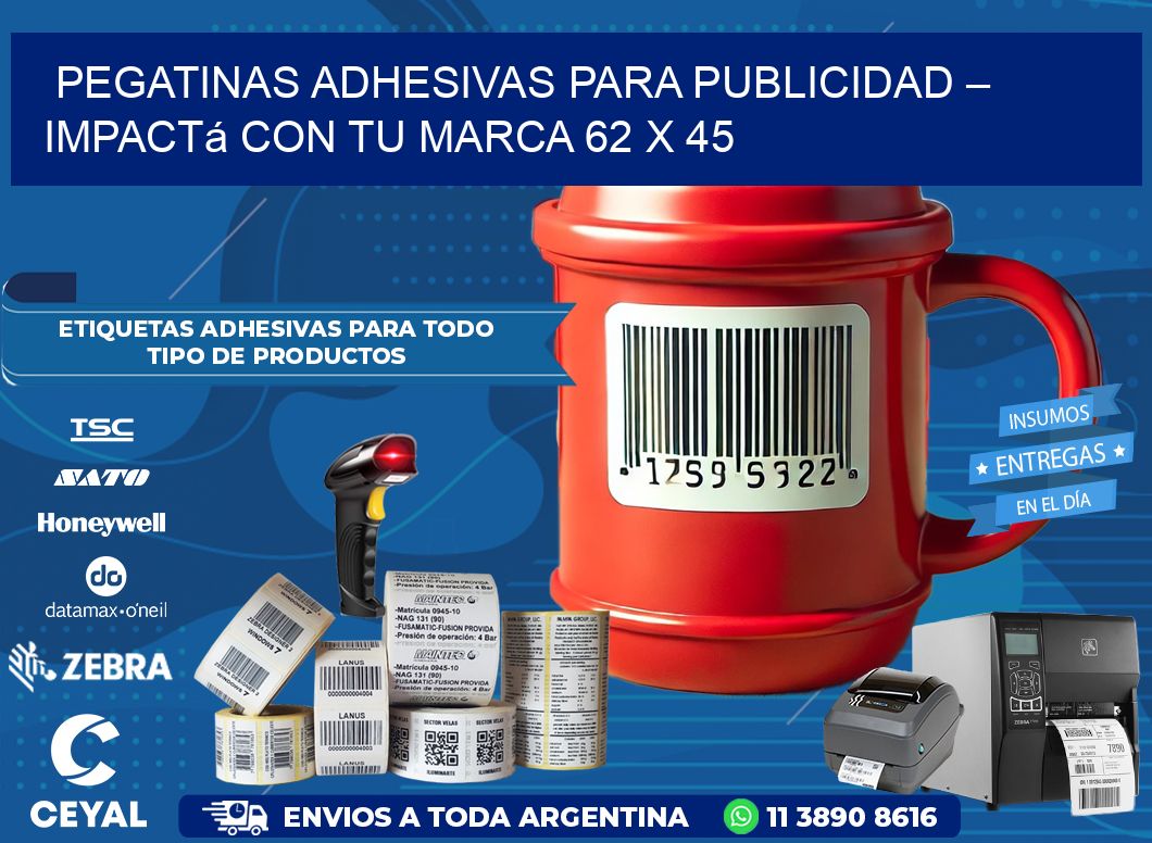 Pegatinas Adhesivas para Publicidad – Impactá con Tu Marca 62 x 45