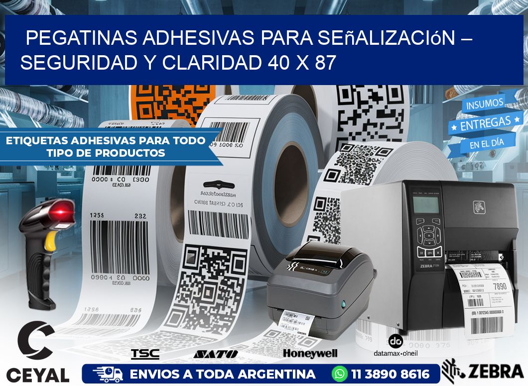 Pegatinas Adhesivas para Señalización – Seguridad y Claridad 40 x 87