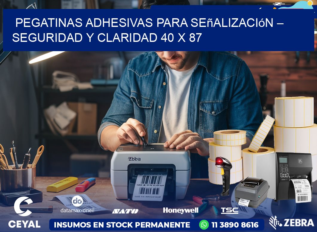 Pegatinas Adhesivas para Señalización – Seguridad y Claridad 40 x 87