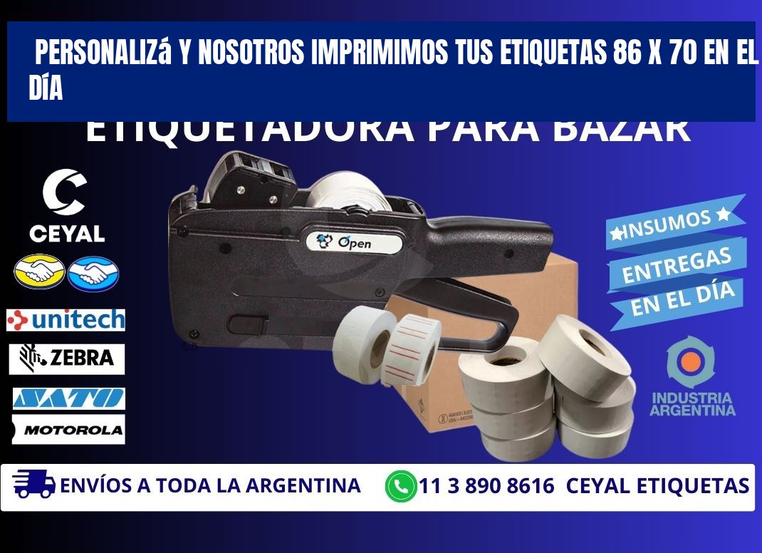 Personalizá y Nosotros Imprimimos tus Etiquetas 86 x 70 en el Día