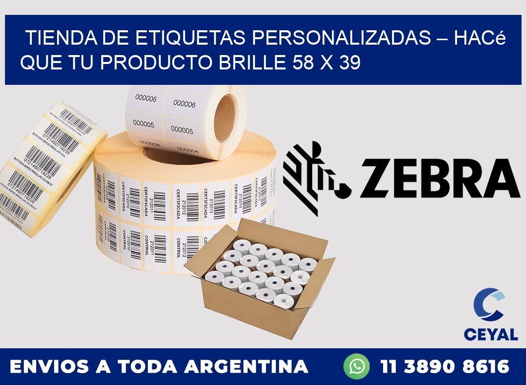 Tienda de Etiquetas Personalizadas – Hacé que Tu Producto Brille 58 x 39