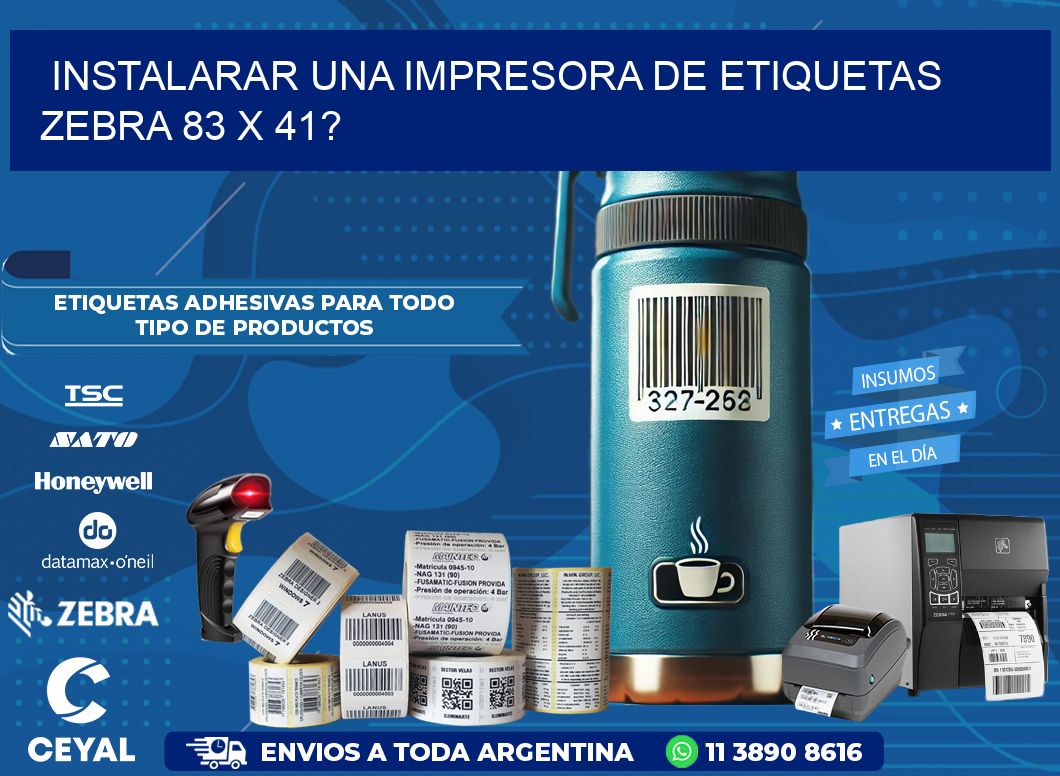 instalarar una Impresora de etiquetas Zebra 83 x 41?