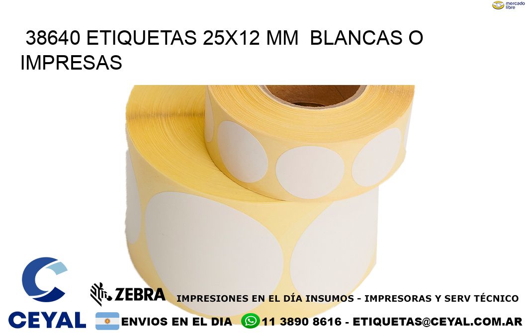 38640 ETIQUETAS 25x12 mm  BLANCAS O IMPRESAS