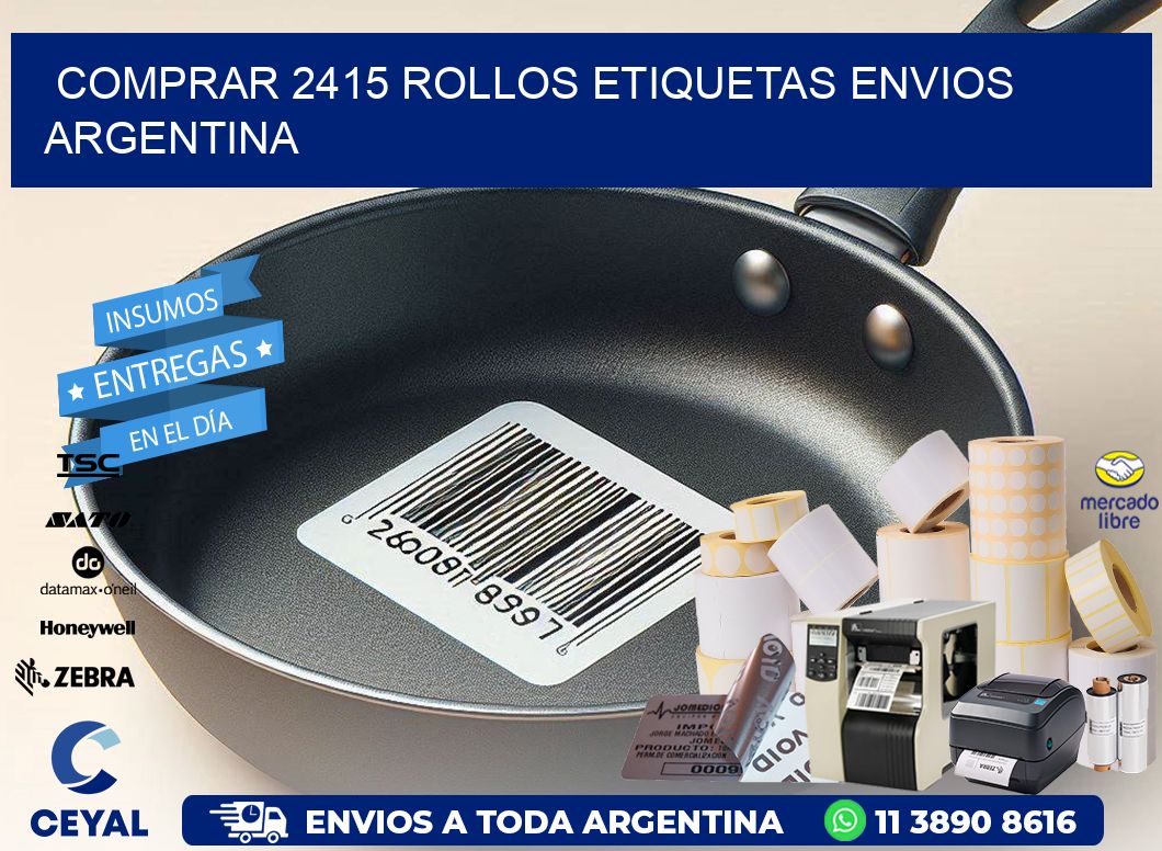 COMPRAR 2415 ROLLOS ETIQUETAS ENVIOS ARGENTINA