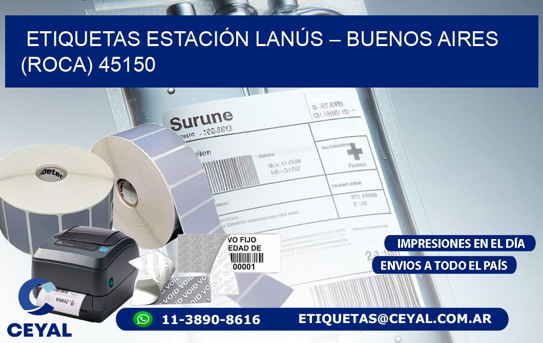 ETIQUETAS ESTACIÓN LANÚS – BUENOS AIRES (ROCA) 45150