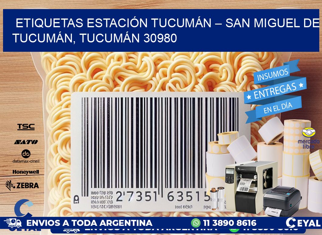 ETIQUETAS ESTACIÓN TUCUMÁN – SAN MIGUEL DE TUCUMÁN, TUCUMÁN 30980