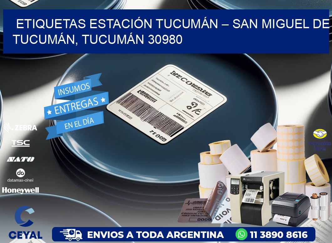 ETIQUETAS ESTACIÓN TUCUMÁN – SAN MIGUEL DE TUCUMÁN, TUCUMÁN 30980