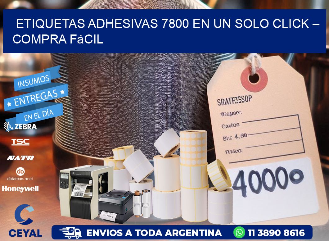 Etiquetas Adhesivas 7800 en un Solo Click – Compra Fácil