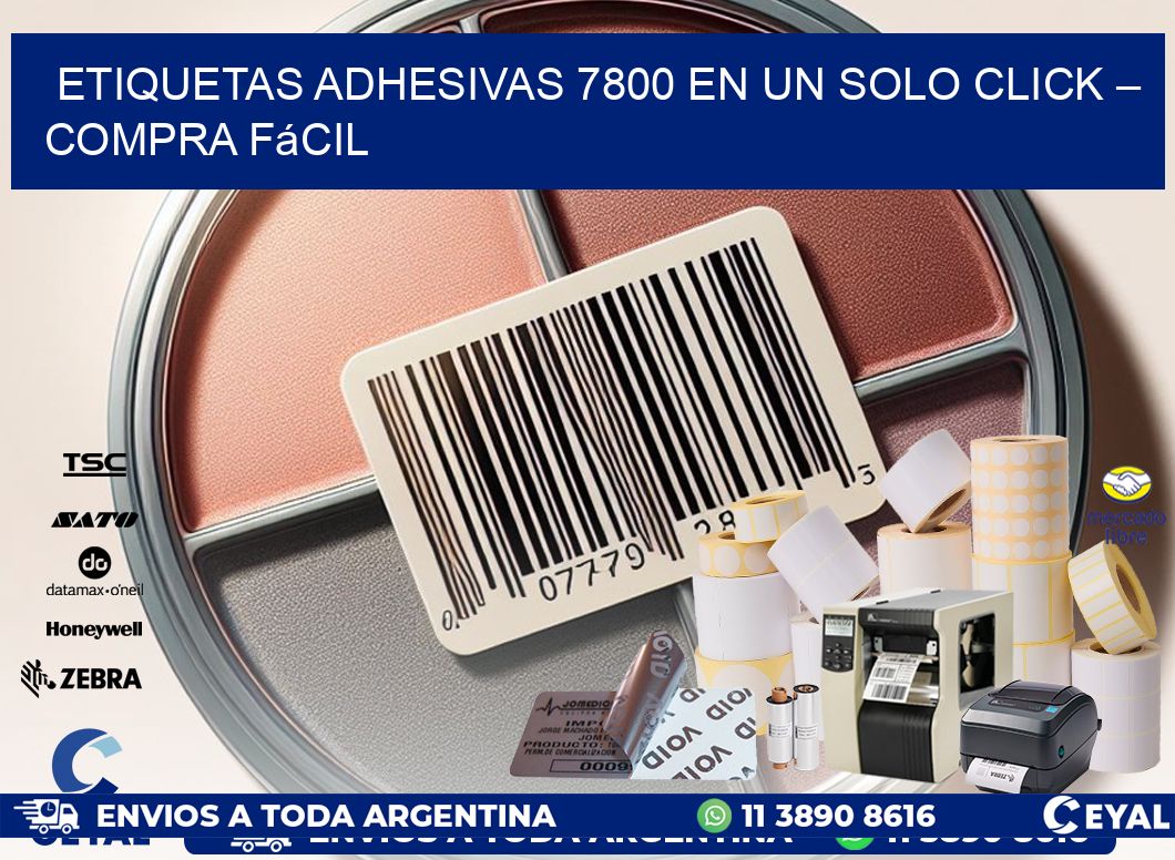 Etiquetas Adhesivas 7800 en un Solo Click – Compra Fácil